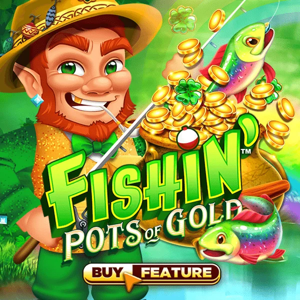 Fishin Pots of Gold - MEGABET808