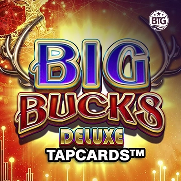 Bigtime : Big Bucks Deluxe Tapcards - MEGABET808