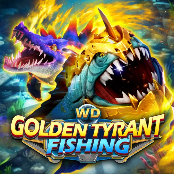 WD Golden Tyrant Fishing - MEGABET808