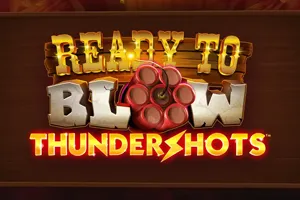 Ready to Blow Thundershots - MEGABET808