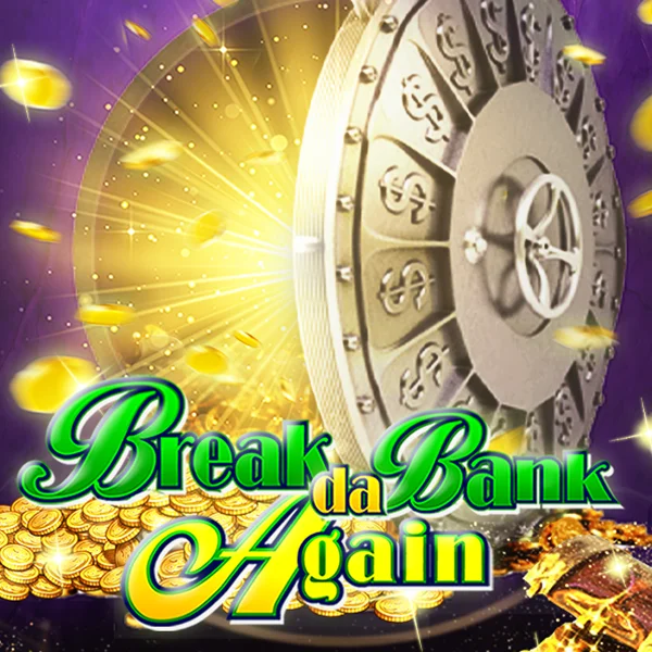 Break da Bank Again - MEGABET808