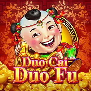 Duo Cai Duo Fu - MEGABET808