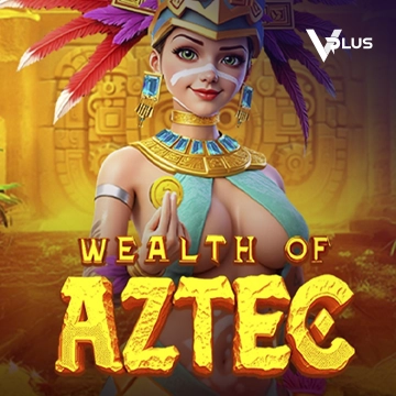Wealth of Aztec - MEGABET808