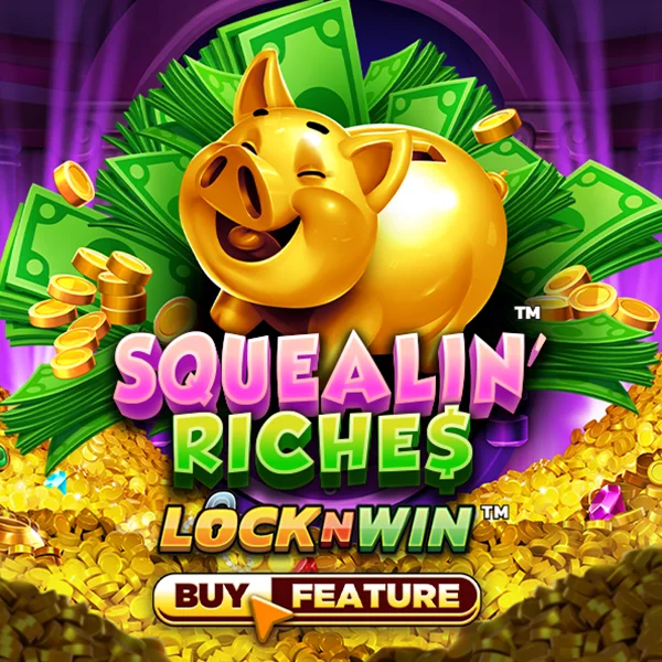 Squealin Riches - MEGABET808