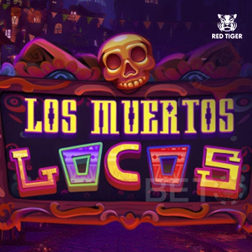 Redtiger : Los Muertos Locos - MEGABET808